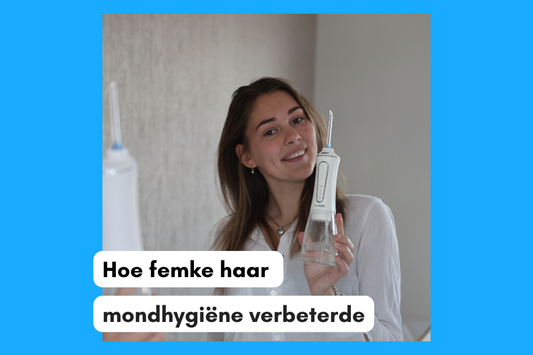 Hoe Verbeter ik Mijn Mondhygiëne?